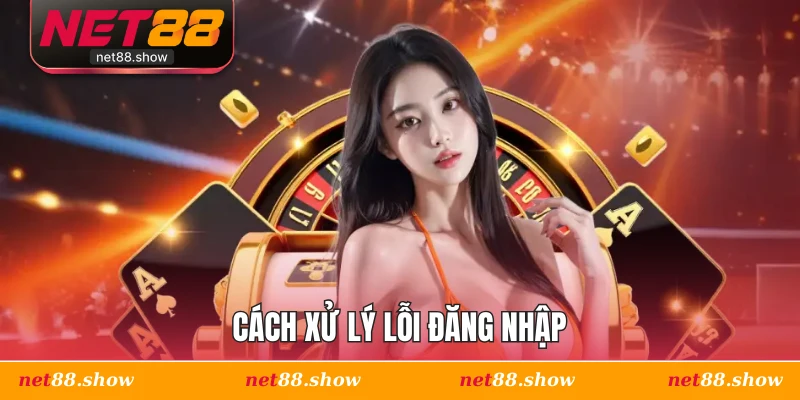 Xử lý lỗi khi đăng nhập 