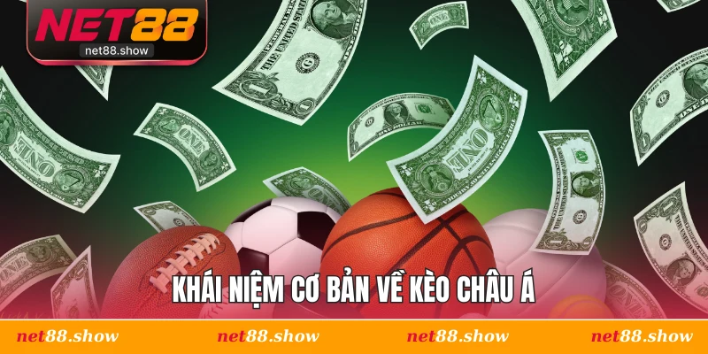 Khái niệm cơ bản về kèo châu Á